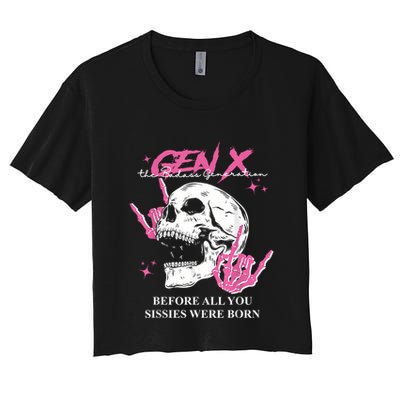 Retro Gen X The Badasss Generation Before All You Sissies Crop Top