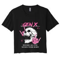 Retro Gen X The Badasss Generation Before All You Sissies Crop Top