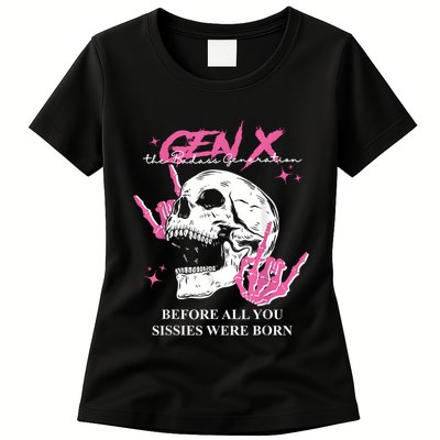 Retro Gen X The Badasss Generation Before All You Sissies Womens T-Shirt