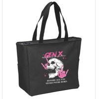 Retro Gen X The Badasss Generation Before All You Sissies Zip Tote Bag