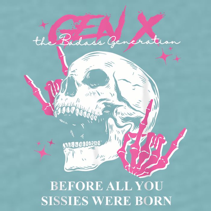Retro Gen X The Badasss Generation Before All You Sissies Sueded Cloud Jersey T-Shirt