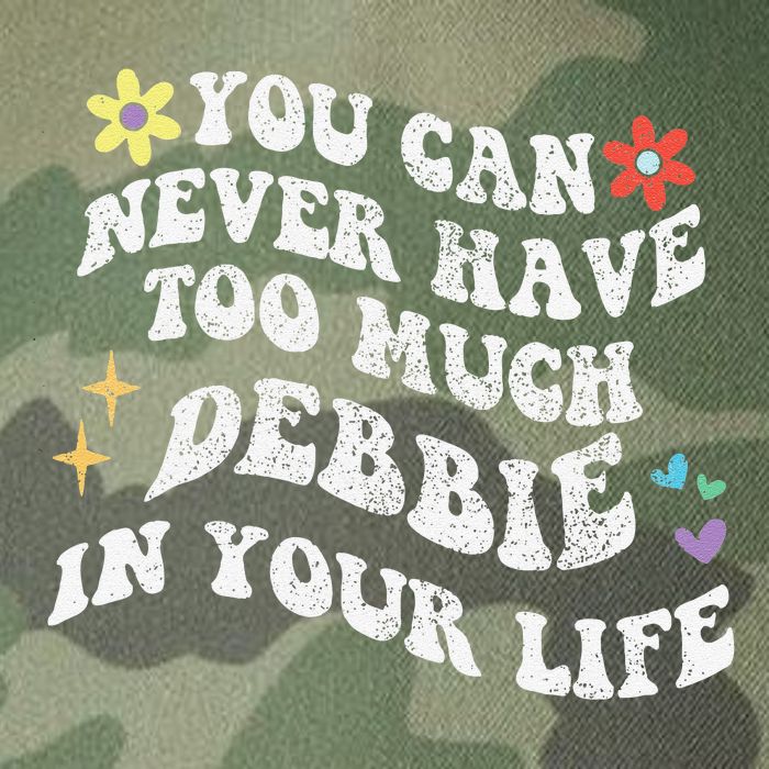Retro Groovy You Can Never Have Too Much Debbie In Your Life Gift Legacy Tie Dye Trucker Hat