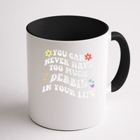 Retro Groovy You Can Never Have Too Much Debbie In Your Life Gift Mug