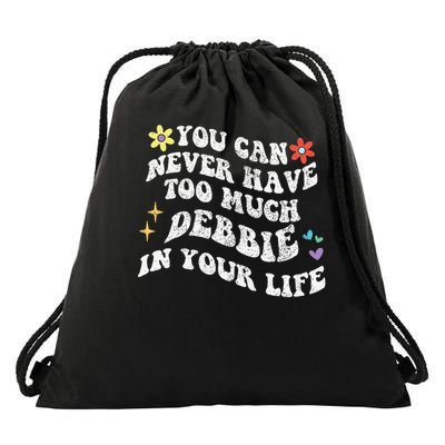 Retro Groovy You Can Never Have Too Much Debbie In Your Life Gift Drawstring Bag