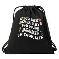 Retro Groovy You Can Never Have Too Much Debbie In Your Life Gift Drawstring Bag
