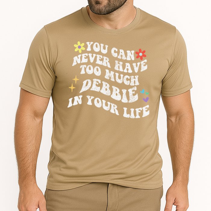 Retro Groovy You Can Never Have Too Much Debbie In Your Life Gift Performance Shirt