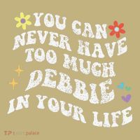 Retro Groovy You Can Never Have Too Much Debbie In Your Life Gift Button