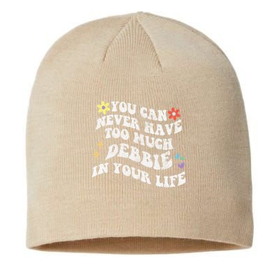 Retro Groovy You Can Never Have Too Much Debbie In Your Life Gift Sustainable Beanie