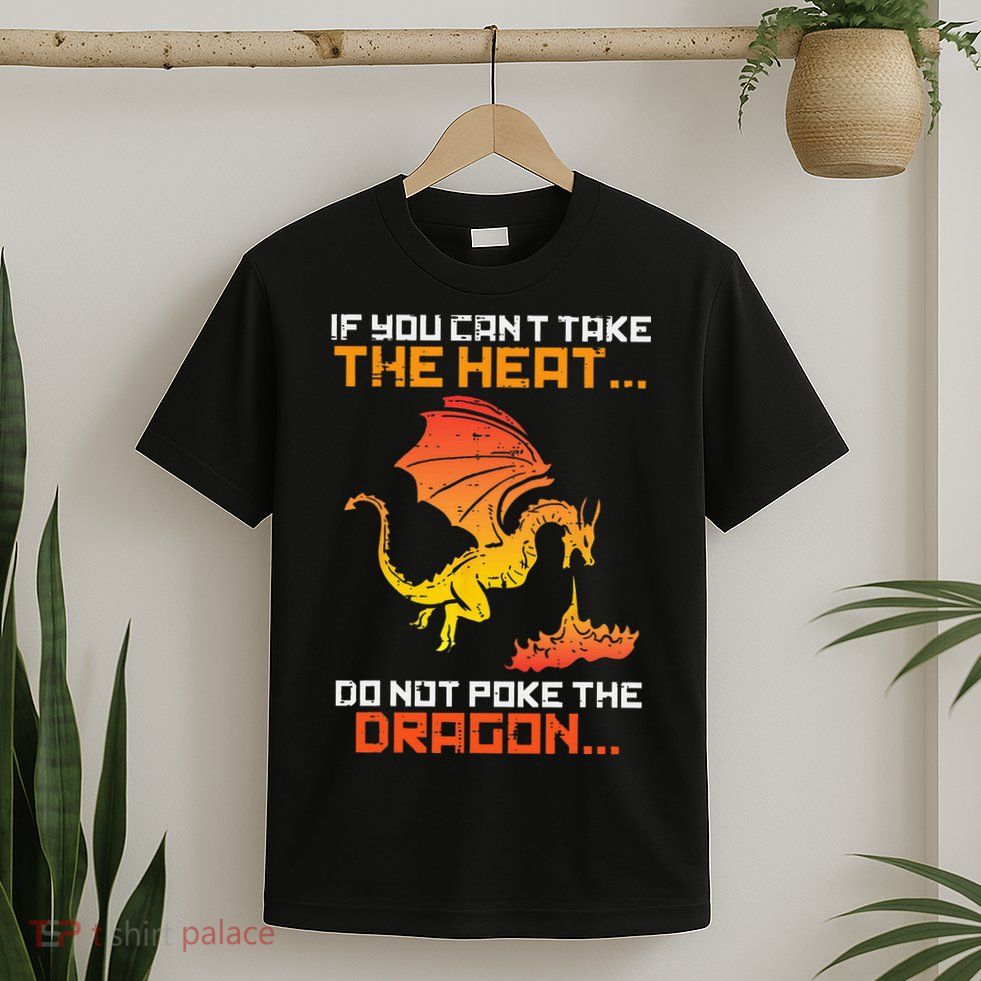 Rpg Gamer You Cant Take The Heat Funny T-Shirt