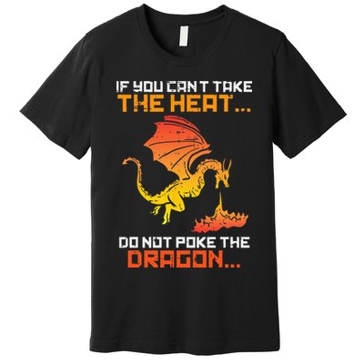 Rpg Gamer You Cant Take The Heat Funny Premium T-Shirt