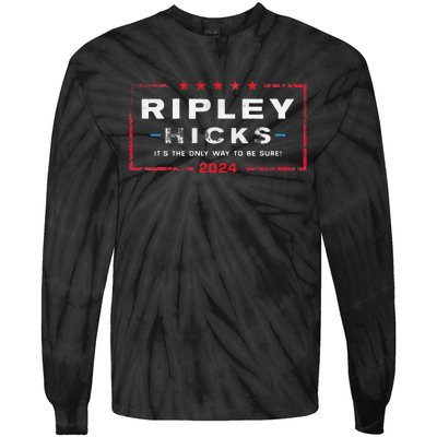 Ripley Hicks 2024 it's The Only Way to Be Sure Tie-Dye Long Sleeve Shirt