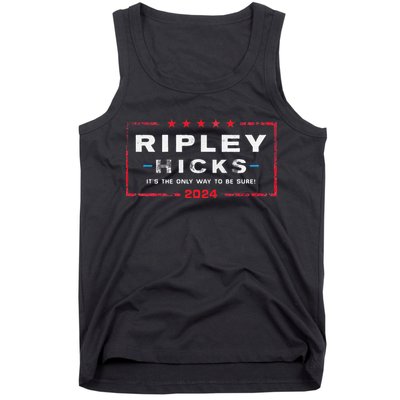 Ripley Hicks 2024 it's The Only Way to Be Sure Tank Top