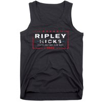 Ripley Hicks 2024 it's The Only Way to Be Sure Tank Top