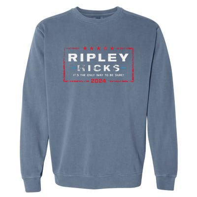 Ripley Hicks 2024 it's The Only Way to Be Sure Garment-Dyed Sweatshirt