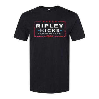 Ripley Hicks 2024 it's The Only Way to Be Sure Softstyle CVC T-Shirt