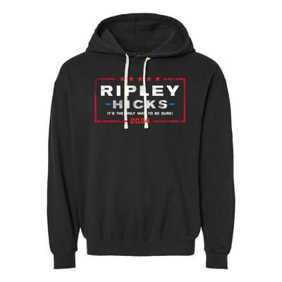 Ripley Hicks 2024 It's The Only Way To Be Sure Garment-Dyed Fleece Hoodie