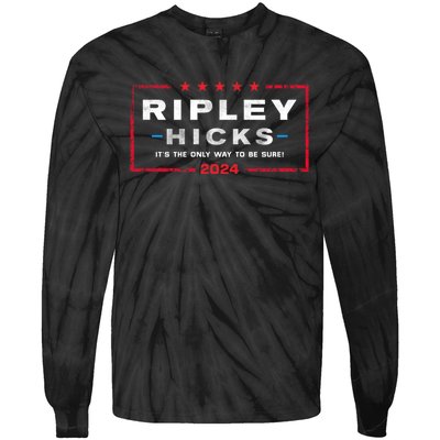 Ripley Hicks 2024 It's The Only Way To Be Sure Tie-Dye Long Sleeve Shirt