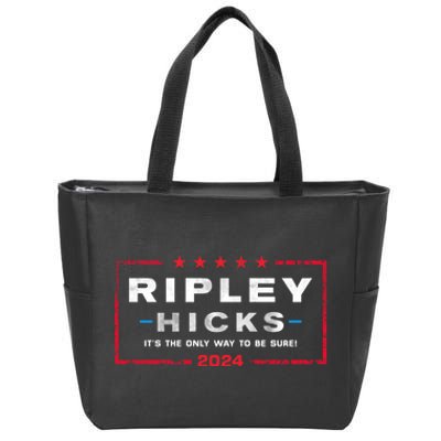 Ripley Hicks 2024 It's The Only Way To Be Sure Zip Tote Bag