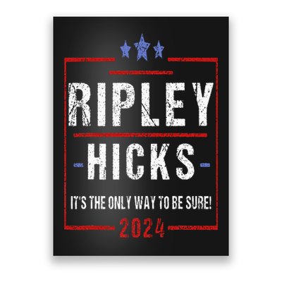 Ripley Hicks 2024 t's The Only Way to Be Sure Vintage Poster