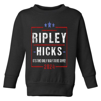 Ripley Hicks 2024 t's The Only Way to Be Sure Vintage Toddler Sweatshirt