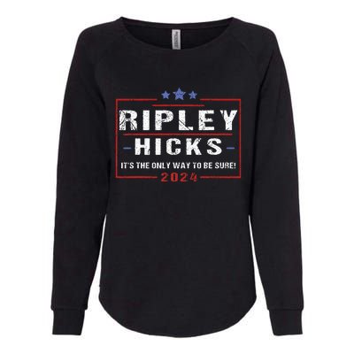 Ripley Hicks 2024 retro t's The Only Way to Be Sure  Womens California Wash Sweatshirt