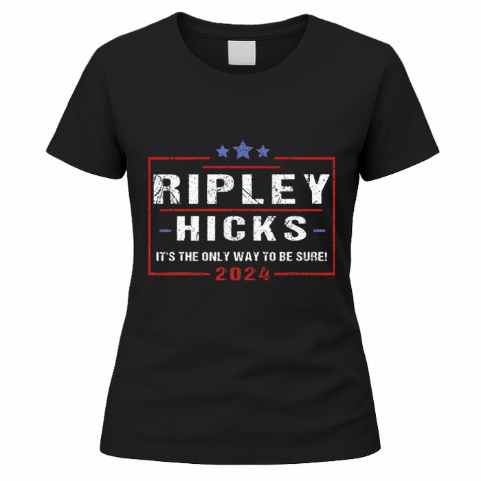 Ripley Hicks 2024 retro t's The Only Way to Be Sure  Women's T-Shirt