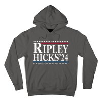 Ripley Hicks 2024 It's The Only Way To Be Sure Hoodie