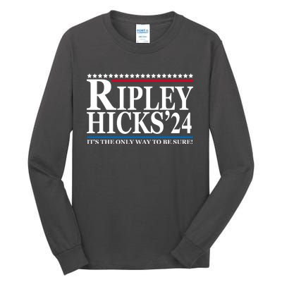 Ripley Hicks 2024 It's The Only Way To Be Sure Tall Long Sleeve T-Shirt