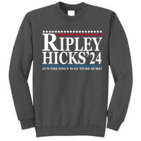 Ripley Hicks 2024 It's The Only Way To Be Sure Tall Sweatshirt