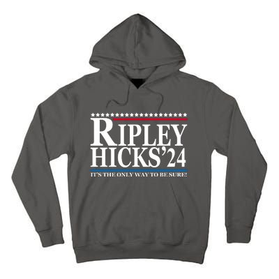 Ripley Hicks 2024 It's The Only Way To Be Sure Tall Hoodie