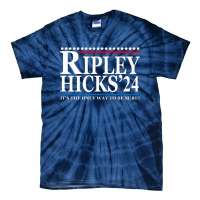 Ripley Hicks 2024 It's The Only Way To Be Sure Tie-Dye T-Shirt