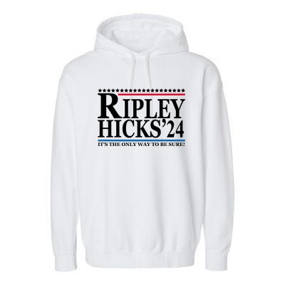 Ripley Hicks 2024 It's The Only Way To Be Sure Garment-Dyed Fleece Hoodie