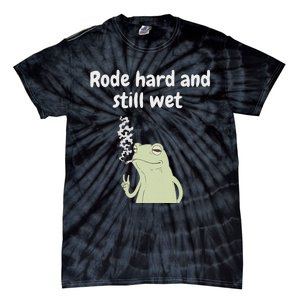 Rode Hard And Still Wet Frog  Exchange Party Tie-Dye T-Shirt