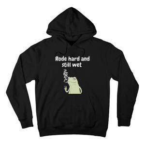 Rode Hard And Still Wet Frog  Exchange Party Tall Hoodie