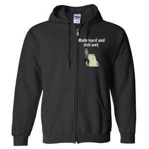 Rode Hard And Still Wet Frog  Exchange Party Full Zip Hoodie