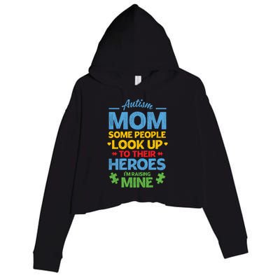 Raising Heroes Autistic Son Daughter Autism Awareness Mom Gift Crop Fleece Hoodie