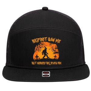 Retro Halloween Bigfoot Saw Me But Nobody Believes Him Gift 7 Panel Mesh Trucker Snapback Hat