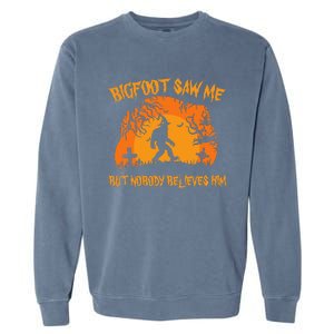 Retro Halloween Bigfoot Saw Me But Nobody Believes Him Gift Garment-Dyed Sweatshirt