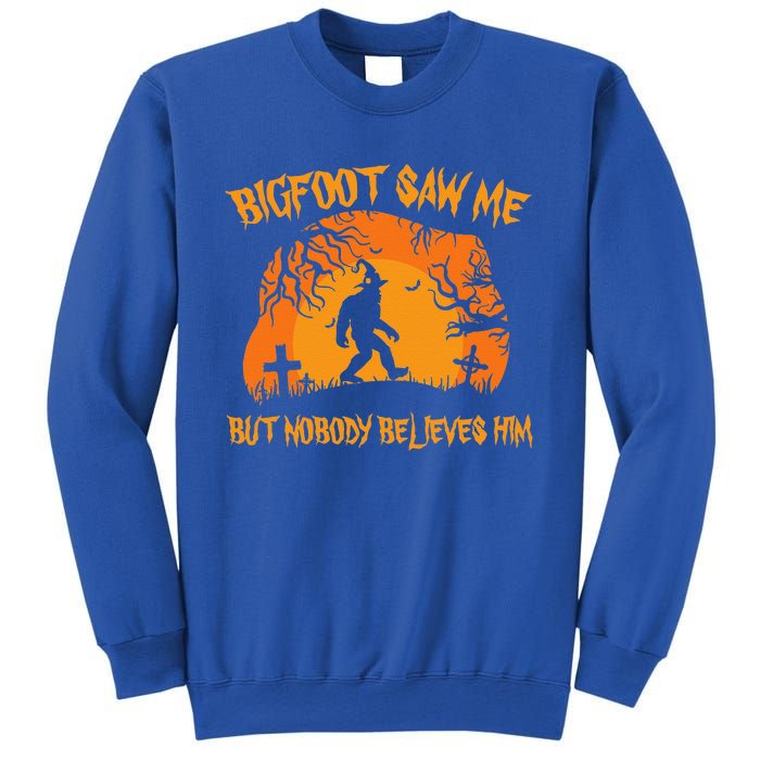 Retro Halloween Bigfoot Saw Me But Nobody Believes Him Gift Sweatshirt