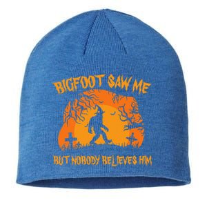 Retro Halloween Bigfoot Saw Me But Nobody Believes Him Gift Sustainable Beanie