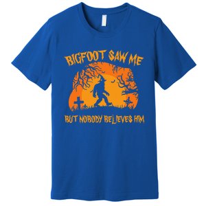 Retro Halloween Bigfoot Saw Me But Nobody Believes Him Gift Premium T-Shirt