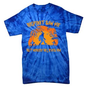 Retro Halloween Bigfoot Saw Me But Nobody Believes Him Gift Tie-Dye T-Shirt