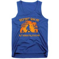 Retro Halloween Bigfoot Saw Me But Nobody Believes Him Gift Tank Top