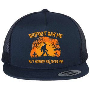 Retro Halloween Bigfoot Saw Me But Nobody Believes Him Gift Flat Bill Trucker Hat