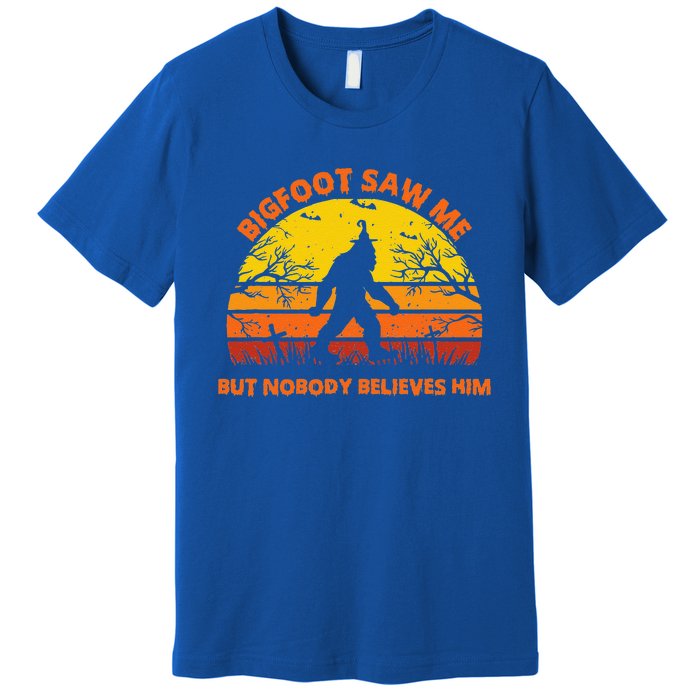 Retro Halloween Bigfoot Saw Me But Nobody Believes Him Premium T-Shirt