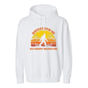 Retro Halloween Bigfoot Saw Me But Nobody Believes Him Garment-Dyed Fleece Hoodie