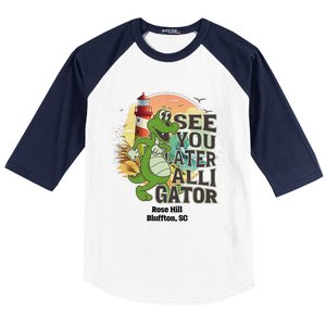 Rose Hill Bluffton South Carolina See You Later Alligator Baseball Sleeve Shirt