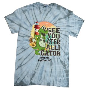 Rose Hill Bluffton South Carolina See You Later Alligator Tie-Dye T-Shirt