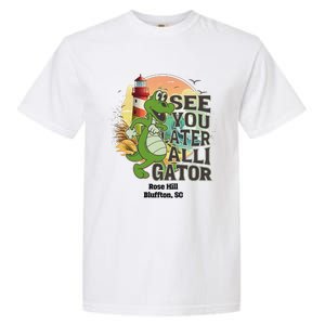 Rose Hill Bluffton South Carolina See You Later Alligator Garment-Dyed Heavyweight T-Shirt