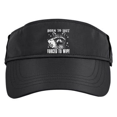 Raccoon Humor Born To Shit Forced To Wipe Funny Racoon Meme Adult Drive Performance Visor